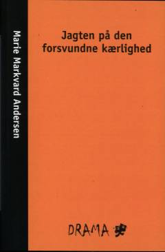 Jagten på den forsvundne kærlighed : en ungdomsforestilling