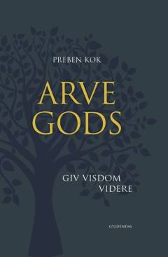 Arvegods : giv visdom videre