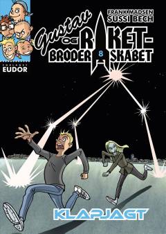 Gustav og Raketbroderskabet. Bind 8 : Klapjagt