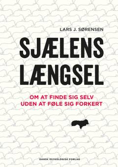 Sjælens længsel : om at finde sig selv uden at føle sig forkert