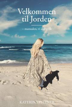 Velkommen til jorden : manualen, vi aldrig fik