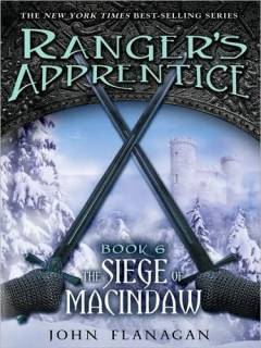 Ranger's apprentice. book 6 : The siege of Macindaw