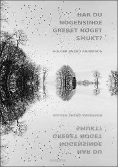 Har du nogensinde grebet noget smukt?
