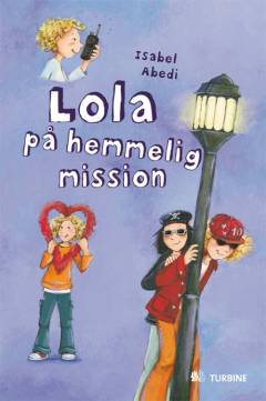 Lola på hemmelig mission