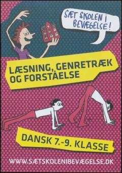 Læsning, genretræk og forståelse - : dansk 7.- 9. klasse