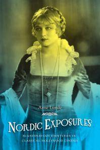 Nordic exposures : Scandinavian identities in classical Hollywood cinema