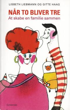 Når to bliver tre : at skabe en familie sammen
