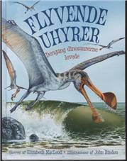 Flyvende uhyrer : dengang dinosaurerne levede