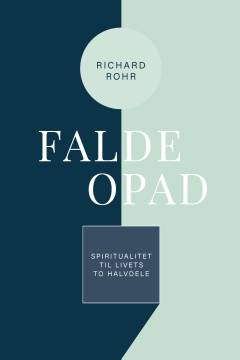 Falde opad : spiritualitet til livets to halvdele