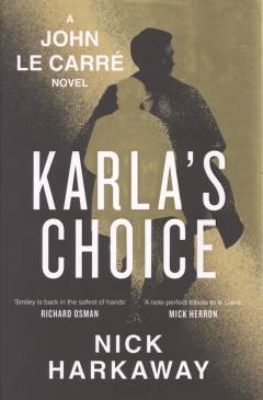 Karla's choice : a John le Carré novel