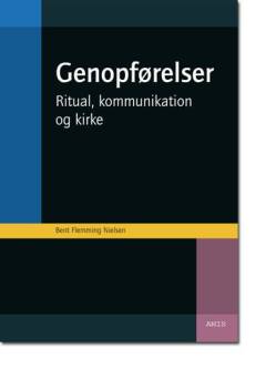 Genopførelser : ritual, kommunikation og kirke