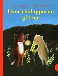 Hvor chalupperne glitrer