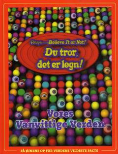 Vores vanvittige verden