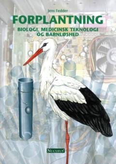Forplantning : biologi, medicinsk teknologi og barnløshed