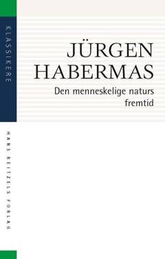 Den menneskelige naturs fremtid : på vej mod en liberal eugenik?