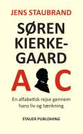 Søren Kierkegaard-ABC : en alfabetisk rejse gennem hans liv og tænkning
