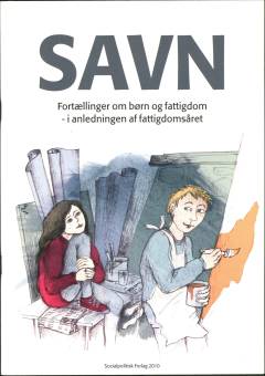 Savn : fortællinger om børn og fattigdom - i anledningen af fattigdomsåret