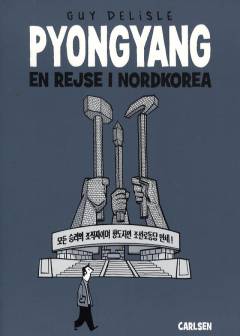 Pyongyang : en rejse i Nordkorea