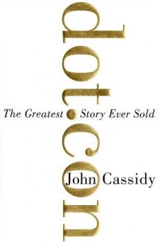 Dot.con : the greatest story ever sold