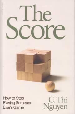 The score : how to stop playing somebody else's game