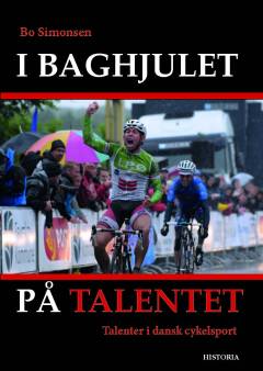 I baghjulet på talentet : talenter i dansk cykelsport