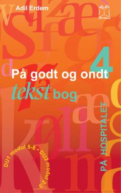På godt og ondt : tekstbog. Bind 4 : På hospitalet