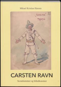Carsten Ravn : scenekunstner og billedkunstner