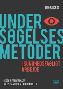 Undersøgelsesmetoder i sundhedsfagligt arbejde : en grundbog