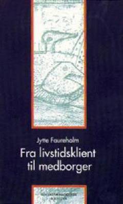 Fra livstidsklient til medborger