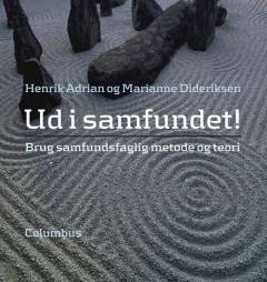 Ud i samfundet! : brug samfundsfaglig metode og teori