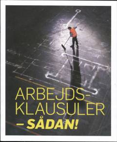Arbejdsklausuler - sådan!
