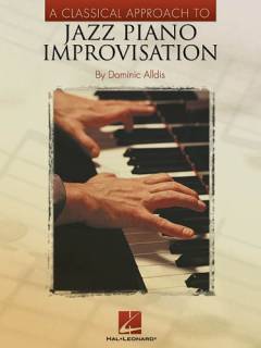 A classical approach to jazz piano improvisation