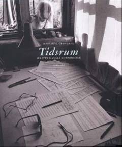 Tidsrum : seksten danske komponister