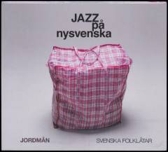 Jazz på nysvenska : svenska folklåtar