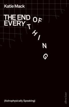 The end of everything : (astrophysically speaking)