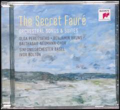 The secret Fauré : orchestral songs & suites