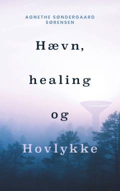 Hævn, healing og Hovlykke