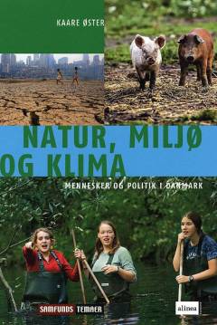Natur, miljø og klima : mennesker og politik i Danmark