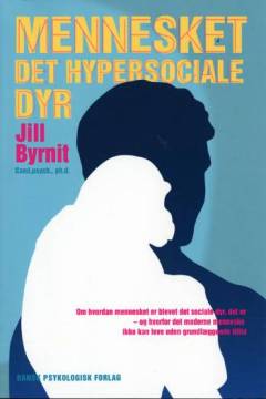 Mennesket : det hypersociale dyr