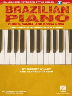 Brazilian piano : choro, samba, and bossa nova : the complete guide with cd!