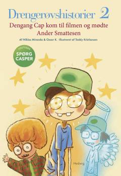 Drengerøvshistorier - dengang Cap kom til filmen og mødte Ander Smattesen