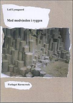 Med modvinden i ryggen : en samling sære tanker