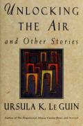Unlocking the Air and Other Stories. Harper Collins