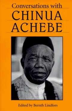 Conversations with Chinua Achebe
