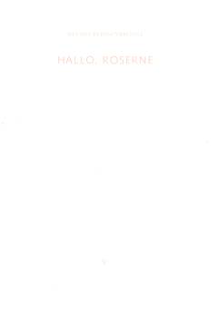 Hallo, roserne