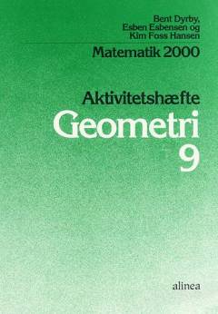 Matematik 2000 - temabog 8.-9. klassetrin -- Aktivitetshæfte, 9. klassetrin. Geometri