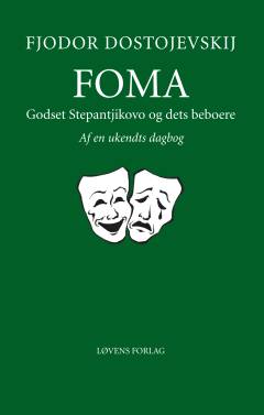 Foma : godset Stepantjikovo og dets beboere : af en ukendts dagbog