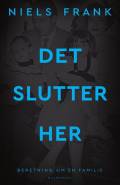 Det slutter her : beretning om en familie