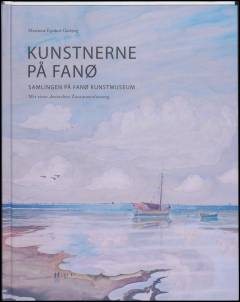 Kunstnerne på Fanø : samlingen på Fanø Kunstmuseum