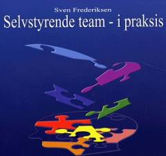 Selvstyrende team - i praksis